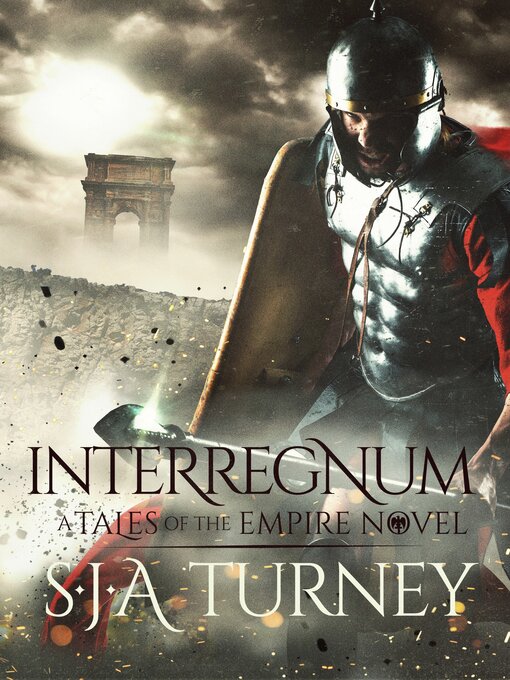 Title details for Interregnum by S.J.A. Turney - Available